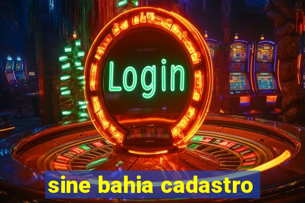 sine bahia cadastro